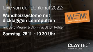 Live von der Denkmal Wandheizsysteme mit dicklagigen Lehmputzen – WEM Flächenheizung amp CLAYTEC [upl. by Itra448]