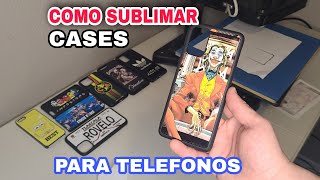 Como Sublimar Carcasas o Protectores para Celulares 📲  SUBLIMACION de Carcasas Tutorial 2023 [upl. by Vonnie]