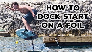 How to DOCK START a foil board  Court In The Act Ep69 [upl. by Nady]