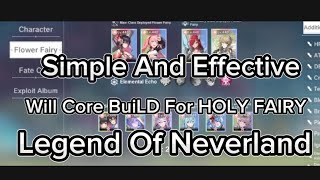 Legend Of NeverLand  3 Three Simple And Effective Will Core Build For HOLY FAIRY UPDATED TUTORIAL [upl. by Arjun]