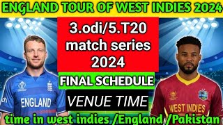 England tour of west indies 2024 final schedule time venue 3 odi 5 T20 matches time in Eng pak wi [upl. by Hinkel]