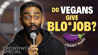 DO VEGANS GIVE BLOJOB  Pranit More  StandUp Comedy  Crowd Work Special [upl. by Acirfa]