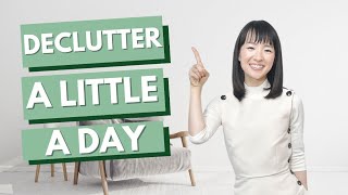 Minimalism The Power of Marie Kondos Declutter A Little A Day Strategy [upl. by Vescuso]