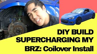 SUPERCHARGED BRZ BUILD DIY COILOVER INSTALL [upl. by Akehsay336]