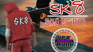 SK8  Sk8er Boi Entrance Theme [upl. by Nybor]