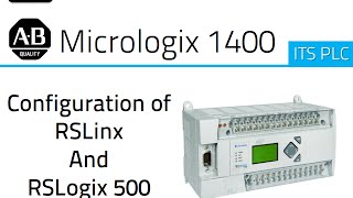 AB Micrologix 1400  Configuration of RSLogix and RSLinx [upl. by Flynn593]