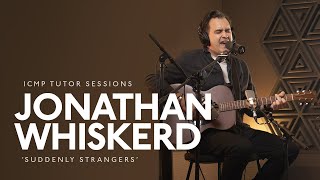 Jonathan Whiskerd performs Suddenly Strangers • ICMP Faculty Sessions [upl. by Adnoel]