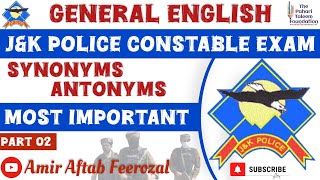 Synonyms amp Antonyms  Part 02  JampK Police Constable Exam  General English  JKSSB  JK Police [upl. by Celeste]