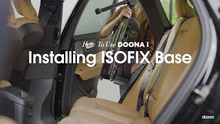 How to install the ISOFIX base  Doona i Car Seat amp Stroller [upl. by Cohberg522]