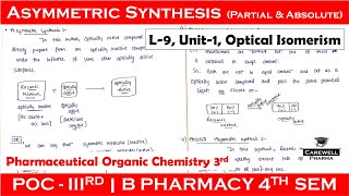 Asymmetric synthesis  Partial and Absolute  L9 U1  POC3rd  b pharmacy 4th sem  Carewell [upl. by Raybin]