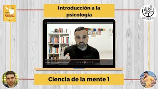 Ciencia de la mente 1  Introducción a la psicología [upl. by Lupee]