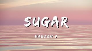 Maroon 5  SUGAR Lyrics [upl. by Baalbeer]