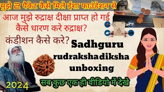 Rudraksha diksha unboxing tips Isha foundation 2024 rudraksha sadhguru [upl. by Negrom]