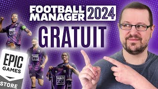 FM 24 EST GRATUIT COMMENT LE RÉCUPÉRER   Tutoriel Football Manager 2024 [upl. by Ameehs]