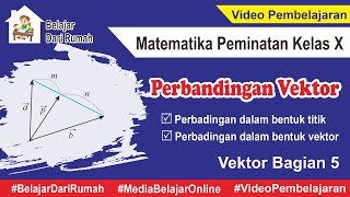 Perbandingan Vektor Vektor Bagian 5 Matematika Peminatan Kelas X [upl. by Francisca]