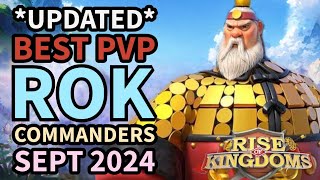 BEST PVP ROK COMMANDERS SEPT 2024 rok riseofkingdoms [upl. by Idok]