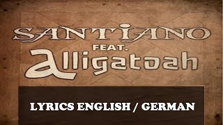 Santiano Wie Zuhause LYRICS ENGLISHGERMAN ft Alligatoah [upl. by Stich464]