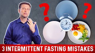 3 Biggest Intermittent Fasting Mistakes To Avoid – Dr Berg [upl. by Matta]