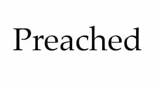 How to Pronounce Preached [upl. by Ferdinand207]