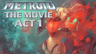 Metroid The Movie  Act 1  A Storyboard Concept [upl. by Hewie]