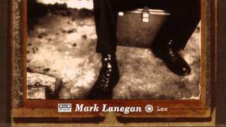 Mark Lanegan  Low [upl. by Aicac]