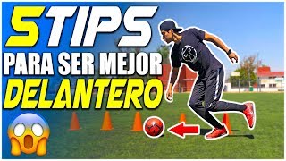 5 TIPS para SER UN MEJOR DELANTERO en el FÚTBOL ⚽️ TUTORIAL PARA DELANTEROS PT2 🔥 [upl. by Aleyak862]