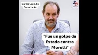 quotFue un golpe de Estado contra Morettiquot Pablo García Lago ex Secretario del CASLA con Maxi Berardo [upl. by Zoellick]