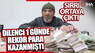 Bir Günde 10 Bin TL Toplayan Rekortmen Dilencinin Sırrı Ortaya Çıktı [upl. by Aidualc]