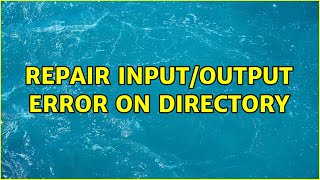 Repair inputoutput error on directory [upl. by Leeland]