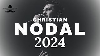 CHRISTIAN NODAL 2024  Mix Mejores Éxitos LETRA [upl. by Aicenav]