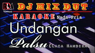 Undangan Palsu  Karaoke Nada Pria Dj Dangdut Orgen Tunggal  Caca Handika [upl. by Leorsiy966]