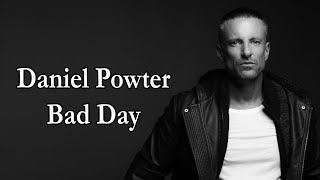 Daniel Powter  Bad Day Lyrics [upl. by Silvain143]