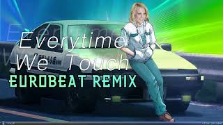 Everytime We Touch  Eurobeat Remix [upl. by Capwell332]