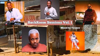 BackRoom Sessions Vol 1 Mixed by TyrenceFeat Kelvin Momo DJ Maphorisa Kabza De Small amp More [upl. by Skoorb]