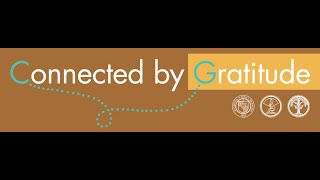 Connected by Gratitude [upl. by Reel]