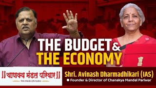 The Budget and The Economy  Avinash Dharmadhikari IAS  Budget 2024  Chanakya Mandal Pariwar [upl. by Gareth64]