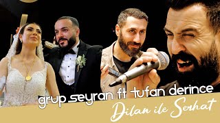 Dilan amp Serhat  GRUP SEYRAN ft TUFAN DERINCE  Lorient  ÖzlemProduction® [upl. by Wootan]