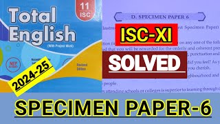 ISCXI  Total English solution 202425  Solved Specimen paper6  SPECIMEN PAPER6 🔥 [upl. by Avehsile430]