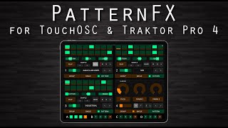 PatternFX  Pattern Player Controller for TouchOSC  Traktor [upl. by Jud]