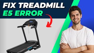 How To Fix Treadmill E5 Error  Troubleshooting Guide [upl. by Nicolella61]