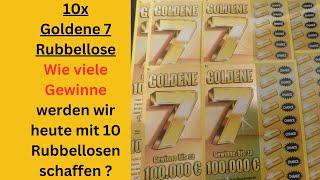 10x Goldene 7 Rubbellose rubbeln  Wie viele Gewinne haben wir [upl. by Atwekk]