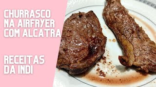 CHURRASCO NA AIRFRYER COM ALCATRA [upl. by Ferdie]