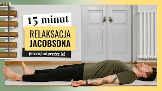 Trening JACOBSONA  relaksacja na stres i lęki [upl. by Mordecai293]