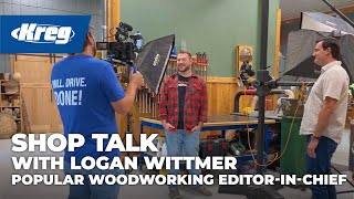 Shop Talk with Logan Wittmer of Popular Woodworking [upl. by Elyr]