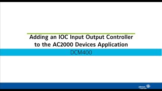 Adding an IOC Input Output Controller to the AC2000 Devices Application [upl. by Nauqe65]