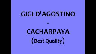 Gigi DAgostino  Cacharpaya Best Quality [upl. by Pimbley949]