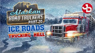 First Look at Ice Roads amp Trucking Hell DLC for Alaskan Road Truckers  Part 20 [upl. by Huey862]