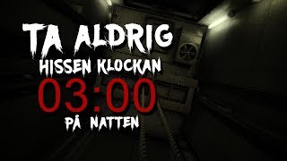 Ta Aldrig Hissen Klockan Tre På Natten  Creepypasta [upl. by Ossy]