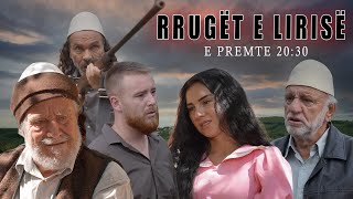 Promo  Rrugët e Lirisë  Episodi 1  Tregime të Vjetra [upl. by Euv]