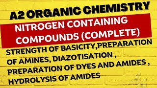 A2 Organic Chemistry Nitrogen Containing Compounds Complete Chapter [upl. by Tronna46]